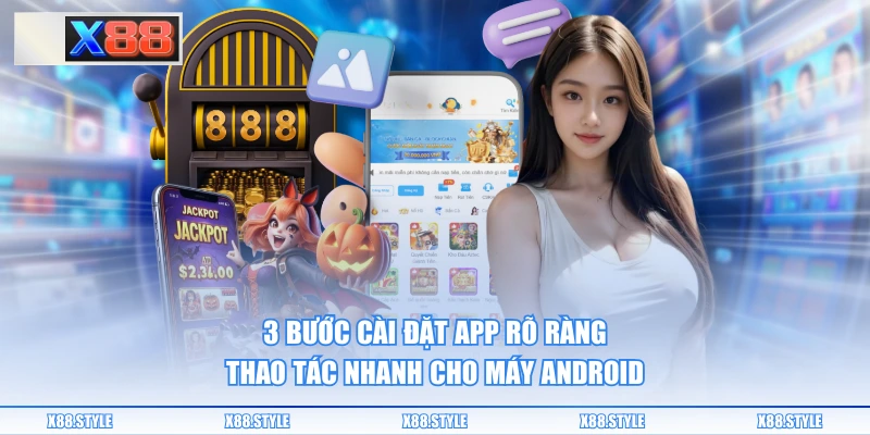 3 bước cài đặt app rõ ràng, thao tác nhanh cho máy Android