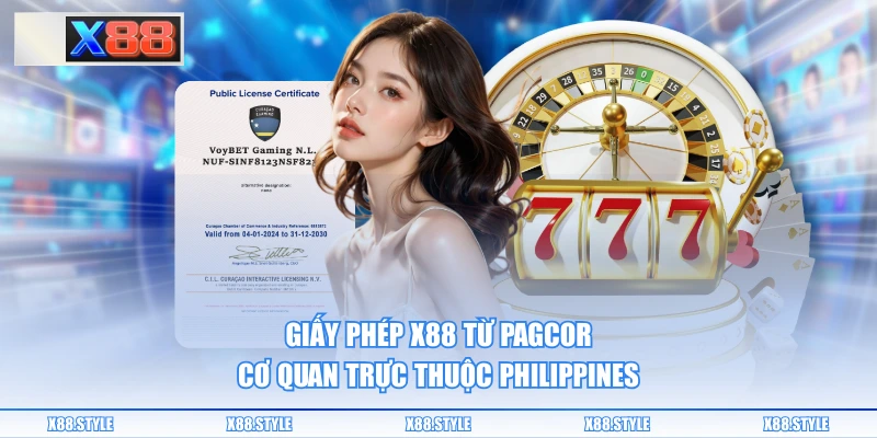 Giấy phép X88 từ PAGCOR cơ quan trực thuộc Philippines