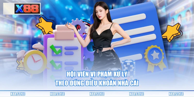 Hội viên vi phạm xử lý theo đúng điều khoản nhà cái