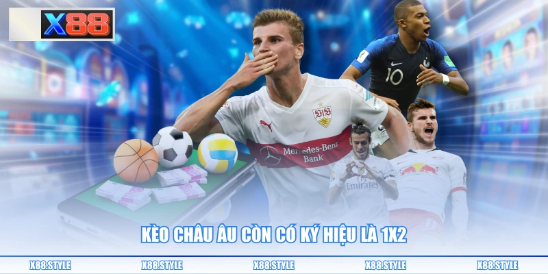 Kèo châu Âu còn có ký hiệu là 1X2